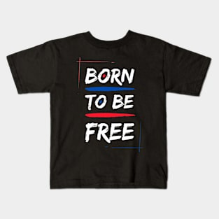 Born To Be Born Kids T-Shirt